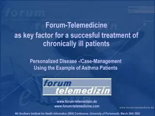 Forum-Telemedicine as key factor for a succesful treatment of chronically ill patients