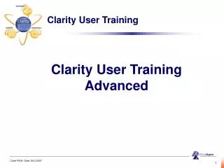 Clarity User Training Advanced