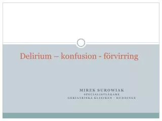 delirium konfusion f rvirring