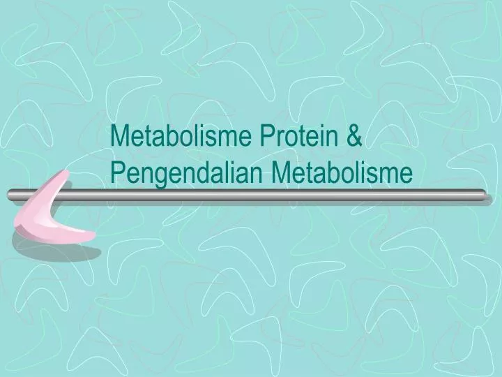 metabolisme protein pengendalian metabolisme