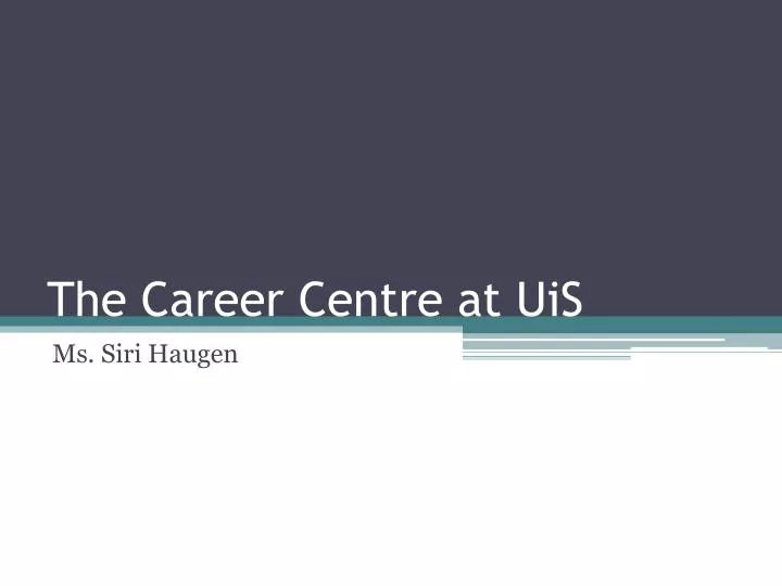 the career centre at uis