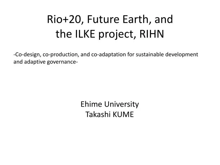 rio 20 future earth and the ilke project rihn