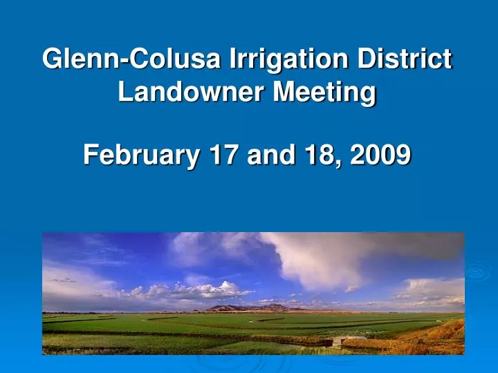 glenn colusa irrigation district landowner meeting february 17 and 18 2009