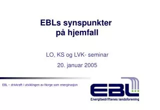 ebls synspunkter p hjemfall