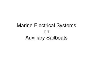 Marine Electrical Systems on Auxiliary Sailboats