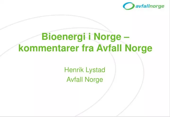 bioenergi i norge kommentarer fra avfall norge