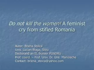 Do not kill the women! A feminist cry from stifled Romania
