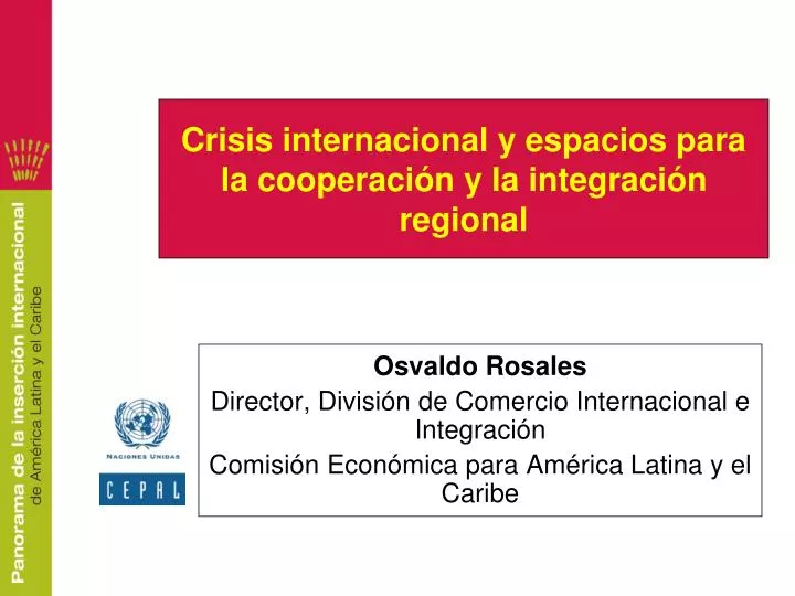 crisis internacional y espacios para la cooperaci n y la integraci n regional