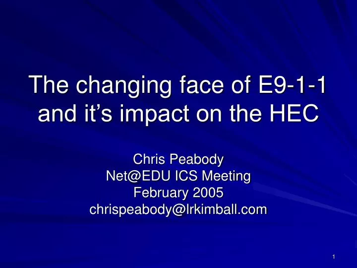 the changing face of e9 1 1 and it s impact on the hec