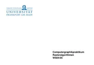 computergraphikpraktikum rasteralgorithmen ws04 05
