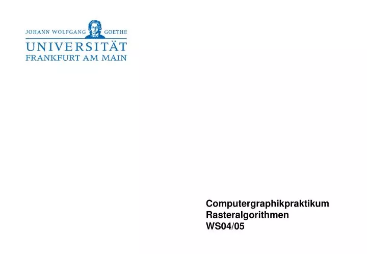 computergraphikpraktikum rasteralgorithmen ws04 05