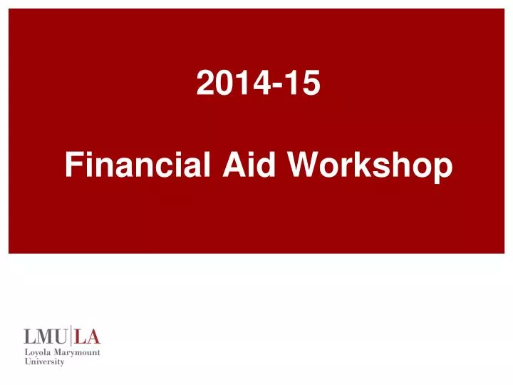 2014 15 financial aid workshop