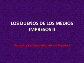 los due os de los medios impresos ii