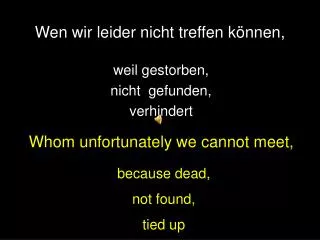wen wir leider nicht treffen k nnen