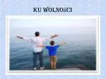 Ku wolności - slide 1