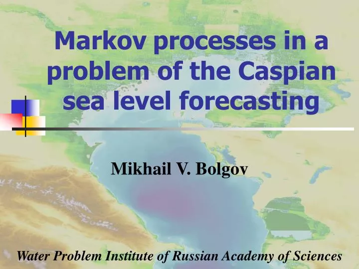 markov processes in a problem of the caspian sea level forecasting