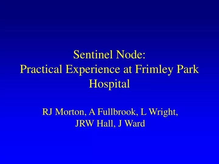 sentinel node practical experience at frimley park hospital
