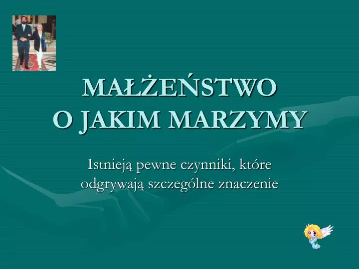 ma e stwo o jakim marzymy