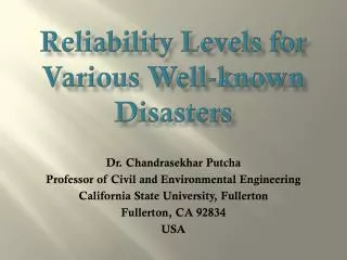 Reliability Levels for Various Well-known Disasters