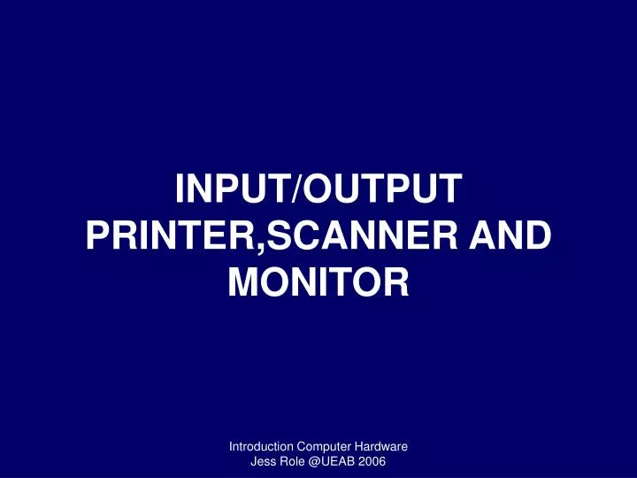 input output printer scanner and monitor