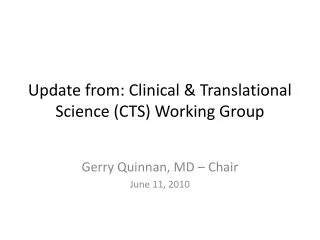 Update from: Clinical &amp; Translational Science (CTS) Working Group