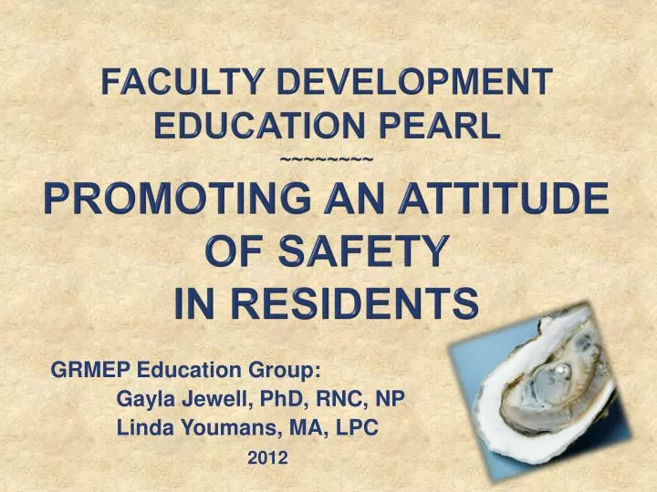 faculty development education pearl promoting an attitude of safety in residents