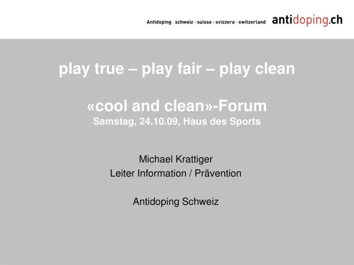 play true play fair play clean cool and clean forum samstag 24 10 09 haus des sports