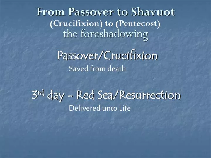 from passover to shavuot the foreshadowing