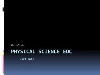 Physical Science EOC (set one)
