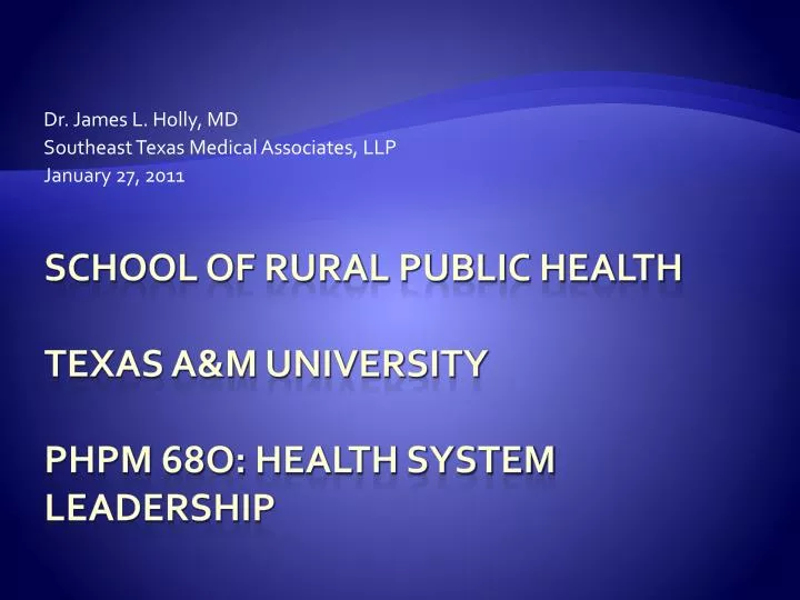 dr james l holly md southeast texas medical associates llp january 27 2011