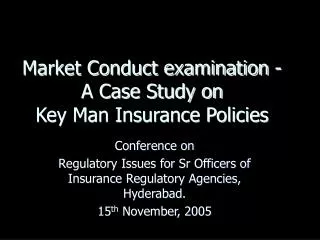 Market Conduct examination - A Case Study on Key Man Insurance Policies