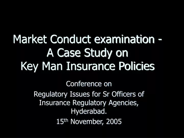 market conduct examination a case study on key man insurance policies