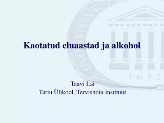kaotatud eluaastad ja alkohol