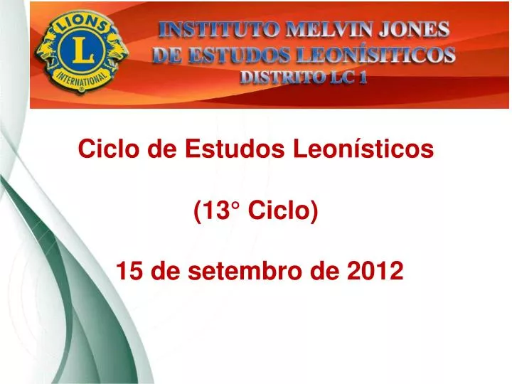 ciclo de estudos leon sticos 13 ciclo 15 de setembro de 2012