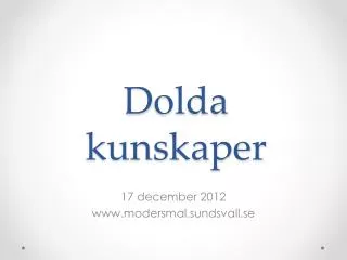 d olda kunskaper