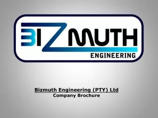Bizmuth Engineering (PTY) Ltd Company Brochure