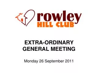 EXTRA-ORDINARY GENERAL MEETING Monday 26 September 2011