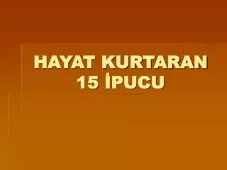 hayat kurtaran 15 pucu