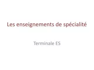 les enseignements de sp cialit