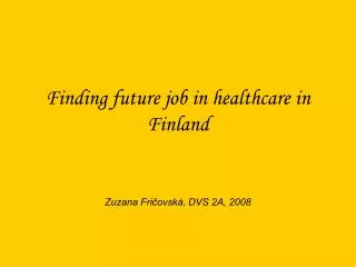 Finding future job in healthcare in Finland