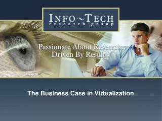The Business Case in Virtualization