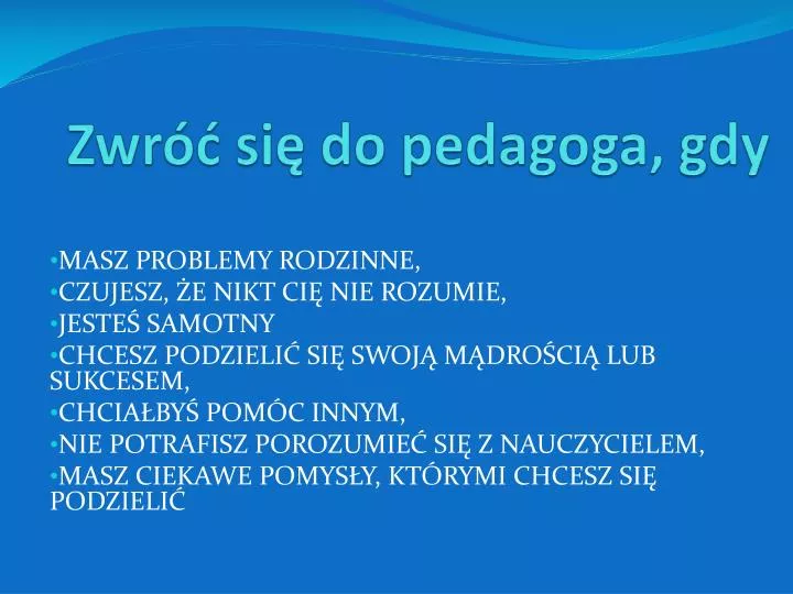 zwr si do pedagoga gdy