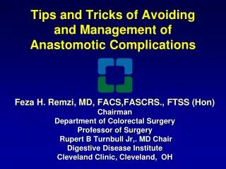 Tips and Tricks of Avoiding and Management of Anastomotic Complications