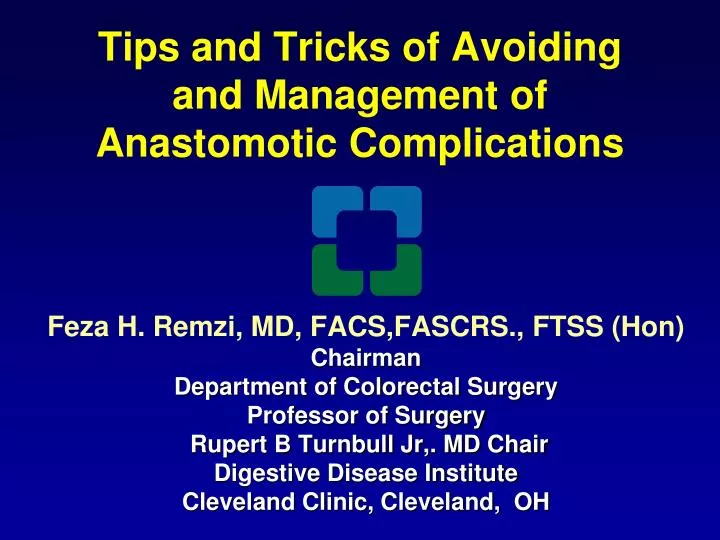 tips and tricks of avoiding and management of anastomotic complications