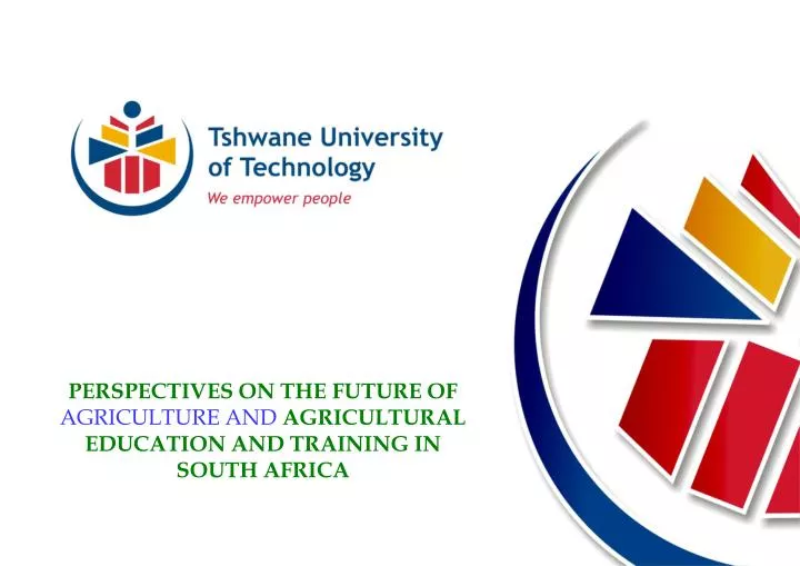 perspectives on the future of agriculture and agricultural education and training in south africa
