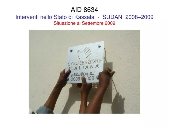 aid 8634 interventi nello stato di kassala sudan 2008 2009 situazione al settembre 2009