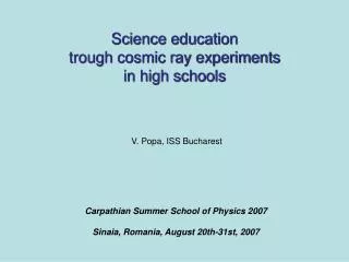 Science education trough cosmic ray experiments in high schools
