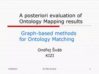 A posteriori evaluation of Ontology Mapping results Graph-based methods for Ontology Matching