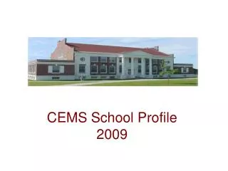 CEMS School Profile 2009