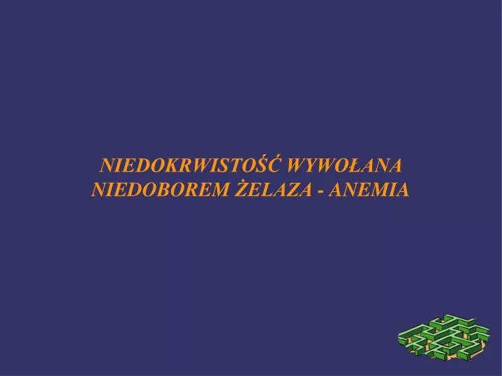 niedokrwisto wywo ana niedoborem elaza anemia